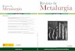 Revista de Metalurgia - Sociemat€¦ · Revista de Metalurgia es una publicación bimestral. Desde 1998, Revista de Metalurgia y Revista Soldadura se funden en una sola publicación
