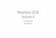 Neoplasia lecture 5 - JU Medicine€¦ · Neoplasia 2018 lecture 4 Dr Heyam Awad MD, FRCPath. ILOS •To understand the concept of the hallmarks of cancer and that they are phenotypic