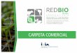 Carpeta Comercial REDBIO 2019 - zurweb.site€¦ · Ejes temáticos: − Cambio Climático * Mitigación * Adaptación − Sustentabilidad de Sistemas Productivos * Seguridad alimentaria