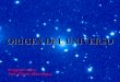 ORIGEN DEL UNIVERSOsgpwe.izt.uam.mx/files/users/uami/alpr/Teoria/Origen__Universo.pdf · Teorías del origen del Universo Las más conocidas son las que abogan por un Universo estático