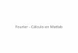 Fourier’(’Cálculo’en’Matlab’ · DFT STD . 1 . Ubicándonos ! Tema 1: Señales y sistemas discretos en el dominio del tiempo ! Tema 2: Señales y sistemas discretos en el