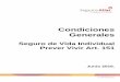 Condiciones Generales - Seguros Atlas€¦ · 1 FF-298-PDF/05-2017 Condiciones Generales Seguro de Vida Individual Prever Vivir Art. 151 Junio 2016