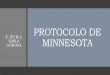 PROTOCOLO DE MINNESOTA - Estado de Méxicofgjem.edomex.gob.mx/sites/fgjem.edomex.gob.mx/files/files/Acerca… · Protocolo de Minnesota brinda una plataforma exhaustiva y común a