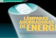EL LABORATORIO PROFECO REPORTA - Red ILCEred.ilce.edu.mx/sitios/tabletas/familia/Estudio_Lamparas.pdf · y bienestar; en las áreas de servicios, como cocinas, baños, oﬁ cinas