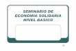 SEMINARIO DE ECONOMIA SOLIDARIA - Emagister...PRESENTACION Es un seminario que proporciona información básica sobre el desarrollo de la economía solidaria, permitiendo que el participante