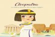 Cleopatraceipponcedeleon.centros.educa.Jcyl.es/sitio/upload/cleopatra.pdfCleopatra fue una de ellas. Durante los veintidós años de su reinado como faraona de Egipto, se preocupó