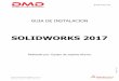 SOLIDWORKS 2017 - DMD...Si usted cuenta con una versión de SolidWorks ya instalada en su PC, le recomendamos tomar las siguientes precauciones. Verifique que todos sus archivos de