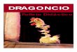 DRAGONCIO · 2010-05-13 · tir de un cuento muy conocido como Caperucita Roja, Los tres cerditos, Pulgarcito o cualquier otro, realices una nueva versión cambiando el final. El