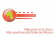 Migración en la Zona Metropolitana del Valle de México · 2016-04-08 · Prontuario de migración interna Zona Metropolitana del Valle de México: Porcentaje de commuters según