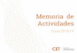 Memoria de Actividades · Dicho proceso formativo tiene una duración de dos años para cada promoción de estudiantes y contempla, para cada curso académico, una serie de actividades