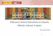 PISA para Centros Educativos en España PISA for Schools in ...1cf970f7-f... · educativos pueden inscribirse .Para los centros que se inscriban pronto, los informes OCDE que se reciban