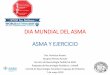 ASMA Y EJERCICIO - Sociedad Uruguaya de NeumologíaMECANISMO FISIOPATOLÓGICO DEL BIE: ... Corticoides inhalados, antileucotrienos, y agonistas B2 adrenérgicos de acción larga (LABA)