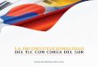 LA INCONSTITUCIONALIDAD DEL TLC CON COREA DEL SUR · cho de que Corea desgrava el 98% de los aranceles industriales de manera inmediata, permitiendo el libre acceso de productos colombianos