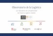 Observatorio de la Logística · Observatorio de la Logística Los indicadores de competitividad del Sistema Logístico Catalán 2 Contenido 0. Introducción 1. Contexto socioeconómico