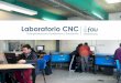 Laboratorio CNC - FAU U. de Chile...Universidad de Chile - Facultad de Arquitectura y Urbanismo - Laboratorio CNC 2015 11 ASPECTOS GENERALES / 1.3 Horario de ateNCióN El horario de