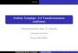 Análisis Complejo: 2.2 Transformaciones conformes Trans... · Transformaciones de M obius Angulos orientados y funciones holomorfas Proposici on Para una funci on holomorfa f 2H