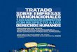 TRATADO - Binding TreatyDefiniciones para los efectos de este Tratado 14. Empresa transnacional (ETN): una empresa transnacional, cualquiera sea su forma y estatuto legal, es una compañía