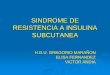 SINDROME DE RESISTENCIA A INSULINA SUBCUTANEAsendimad.org/Sesiones/Sindrome_resistencia_insulina.pdf¾Cambio de insulina a Insulina Glargina 36 U/noche e Insulina Lispro 8-12-12 (1,03