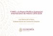 T-MEC y la Nueva Política Comercial Internacional de México …congresocaaarem.mx/wp-content/uploads/2019/07/05-El-TMEC... · 2019-07-23 · T-MEC y la Nueva Política Comercial
