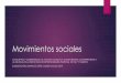 Movimientos sociales · Sociabilidad Las organizaciones son redes sociales, comunidades, grupos, Conforman un tejido entrelazado con conexiones entre ellos.Allí: Cultivan el reconocimiento