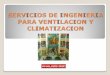 SERVICIOS DE INGENIERIA PARA VENTILACION Y CLIMATIZACION · CLIMATIZACION C. COMERCIAL: Distribución de temperaturas en planos horizontales a 1.70 m respecto de cada una de las plantas