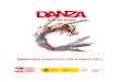 MEMORIA CIRCUITO DE DANZA...Memoria Circuito Danza a Escena 2011 Página | 7 La selección de los espectáculos del Catálogo se llevó a cabo a partir de los espectáculos presentados