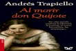 Libro proporcionado por el equipodescargar.lelibros.online/Andres Trapiello/Al Morir don Quijote (561... · Alonso de Mal. Se veía a una legua que era escribano por la barba de cola