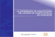 LA EXPERIENCIA DE CONSTITUCIÓN DEL CENTRO DE ... … · 4 La experiencia de constitución del Centro de Competitividad de Ayacucho 4.6 Enfoque sistémico del Plan de Competitividad