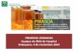 Programa PIRASOA Laboratorio de referencia para …pirasoa.iavante.es/pluginfile.php/128/mod_resource...•Detección e identificación de genes de beta-lactamasas de espectro extendido