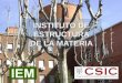 INSTITUTO DE ESTRUCTURA DE LA MATERIA · El Instituto de Estructura de la Materia (IEM) es parte del Centro de Física Miguel A. Catalán (junto con el Instituto de Física Fundamental