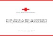 POLÍTICA DE GESTIÓN DEL RIESGO DE DESASTRES...existencia del Comité Internacional de la Cruz Roja - CICR y las Sociedades Nacionales, marcó su destino con el primer asomo de esperanza