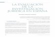 LA EVALUACIÓN DE LA INVESTIGACIÓN JURÍDICA EN ESPAÑA · transparente (con criterios básicos estables desde 1994 –y otros específicos adaptados en una Resolución anual–)