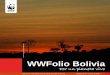 WWFolio Bolivia - d2ouvy59p0dg6k.cloudfront.netd2ouvy59p0dg6k.cloudfront.net/downloads/wwfolio_08_espanol.pdf · Cuando uno vive en la ciudad, tiene la tendencia a ignorar, olvidar,
