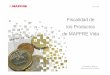Fiscalidad Productos de MAPFRE Vida 2016 [Modo de ...€¦ · seguros de vida a prima periódica : 2/2 Quedarán sujetas a tributación por IRPF, con consideración de Rendimientos