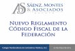 Nuevo Reglamento Código Fiscal de la Federación€¦ · Disposiciones Generales 2. Derechos y Obligaciones de los contribuyentes - De la Contabilidad - De los CFDI 3. Facultades