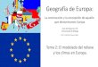 La construcción y la concepción de aquello que denominamos … · 2020-05-08 · Geografía de Europa: La construcción y la concepción de aquello . que denominamos Europa. Aula