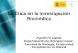 La Ética en la Investigación Biomédica - ICICORicicor.es/UserFiles/File/La etica en la Invest Biom... · •Conocimiento derivado de la secuenciación del genoma humano, particularmente
