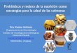 Probióticos y mejora de la nutrición como estrategias para ... La Estanzuela... · Probióticos y mejora de la nutrición como estrategias para la salud de las colmenas Dra. Karina