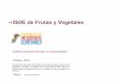 Estrategia Frutas y Vegetales - Mejoremos Guate · e) Explorar selectivamente los nichos de mercado de alto crecimiento, tales como de frutas y vegetales orgánicos en los Estados