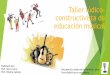 Taller lúdico-constructivista de educación musicallbcc.cr/wp-content/uploads/2015/11/1-taller-musical-virtual-LBCC.pdf · Algunos tips para aventurarse al maravilloso mundo de la