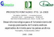 PROYECTO FONTAGRO FTG 14-2003 · una de las especies propuestas, apropiado a las condiciones de l os productores y distribuidores, que permita incrementar la competitividad de estas