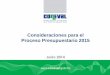 Consideraciones para el Proceso Presupuestario 2015 · Veracruz y Guerrero, registraron el mayor porcentaje de población con esta carencia (28.6, 25.7 y 25.4 por ciento, respectivamente)