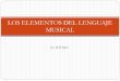 LOS ELEMENTOS DEL LENGUAJE MUSICAL · 2. Intensidad 3. Altura 4. Timbre (voz e instrumentos musicales) Todas las cualidades del sonido hablan de las características de cada sonido