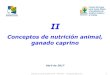 Presentación de PowerPoint - CAZALAC · 1. Los requerimientos para mantenimiento, incremento de peso y producción de leche preparado por Camilo González del Río — 9969 2916