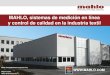 MAHLO, sistemas de medición en línea y control de calidad ...€¦ · y control de calidad en la industria textil BMWi-Geschäftsanbahnungsreise Peru Miguel Lessel Mahlo GmbH &