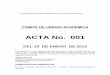 ACTA No. 001 - Universidad Libre€¦ · ACTA COMITÉ DE UNIDAD ACADÉMICA N° 001 DEL 16 DE ENERO DE 2013 1 COMITÉ DE UNIDAD ACADÉMICA ACTA No. 001 DEL 16 DE ENERO DE 2013 En Bogotá