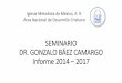 SEMINARIO METODISTA DR. GONZALO BÁEZ CAMARGOiglesia-metodista.org.mx/assets/12.1-informe-del--sdgbc-immar.pdf · SEMINARIO DR. GONZALO BÁEZ CAMARGO Informe 2014 –2017 Iglesia