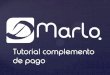 Tutorial complemento de pago - dmarlodmarlo.mx/tutoriales/Tutorial-complemento-pago.pdf · Seleccionar el comprobante electrónico del pago - Anexo 20. Referencia y Observaciones