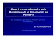 Alimentos más adecuados en la Dietoterapia de la ... · Dietoterapia de la Constipación ende la Constipación en Pediatría 6to Congreso Argentino de Pediatría General Ambulatoria