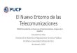 El Nuevo Entorno de las Telecomunicaciones · Según UIT al 2013, existían 134 países que contaban con un plan vinculado a Telecomunicaciones, Banda Ancha o TIC. Según UIT, países